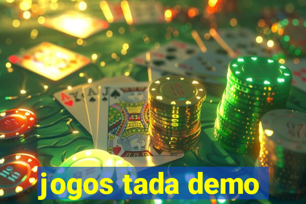 jogos tada demo